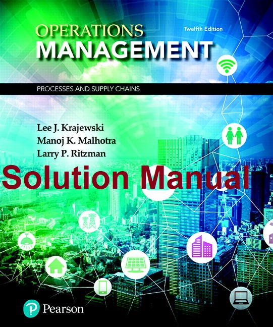 [Solution Manual] operations management processes and supply chains (12th edition) - Pdf